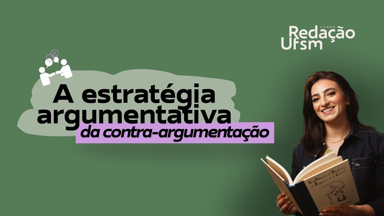 A MELHOR estratégia para a REDAÇÃO DA UFSM: a contra-argumentação (carta aberta e artigo de opinião)