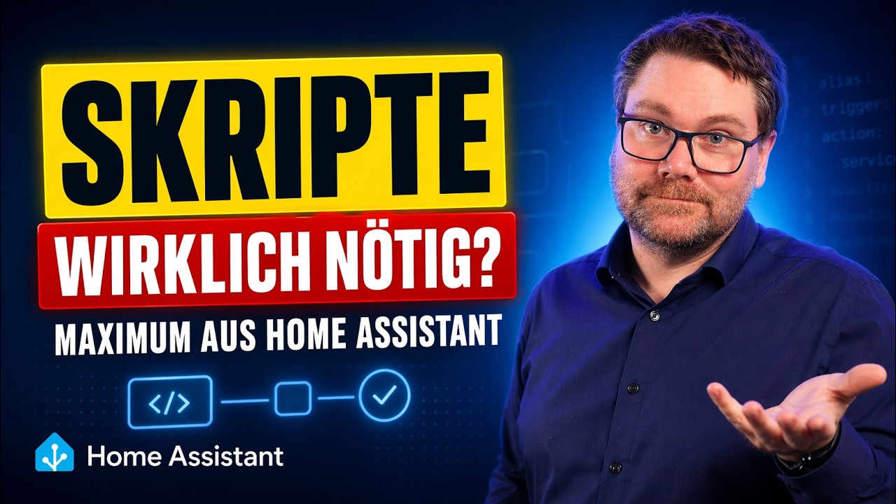 Brauchst du wirklich Skripte in Home Assistant? 🤔 So holst du das Maximum raus! 🚀💡