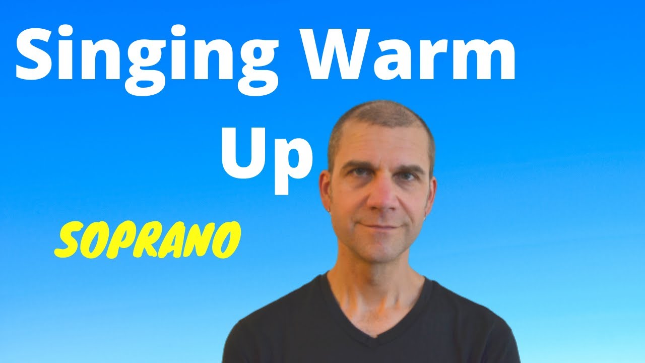 Singing Warm Up - Soprano Full Range