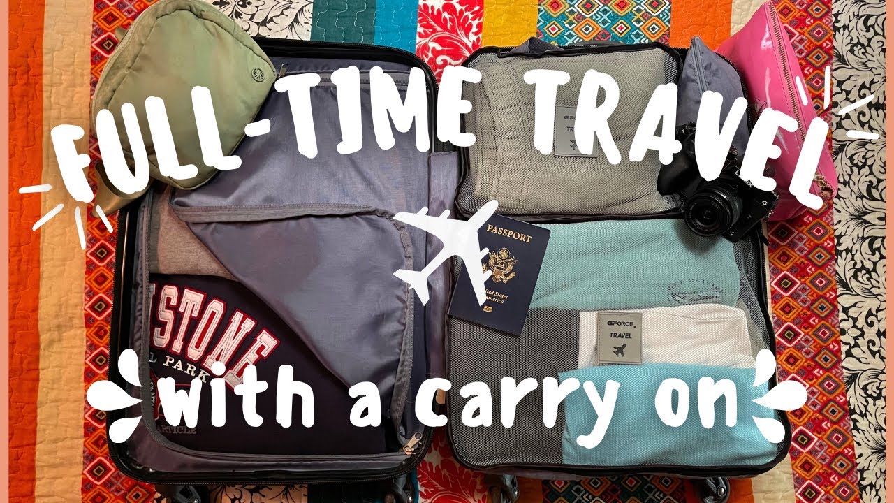 what I pack for full-time travel! traveling with only a carry on