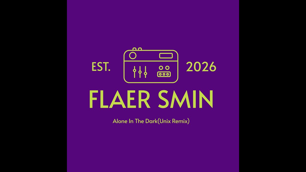 Flaer Smin-Alone In The Dark(Unix Remix)