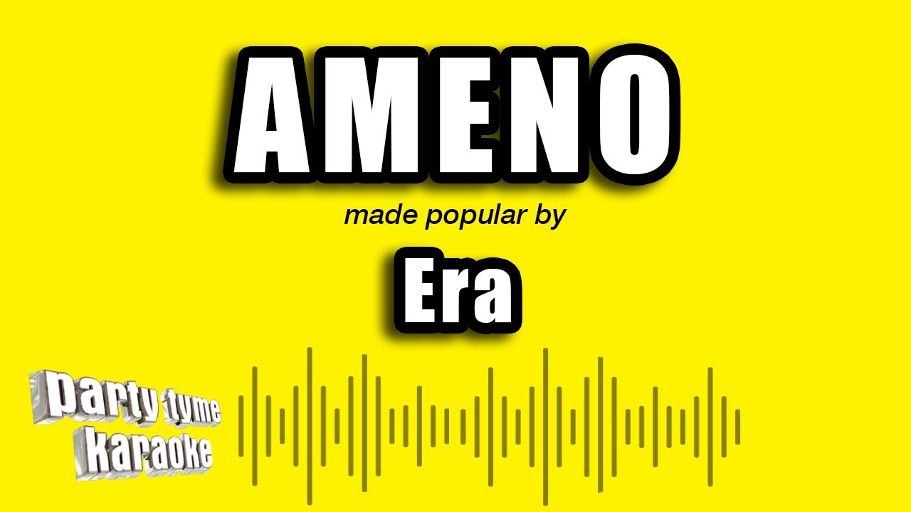 Era - Ameno (Karaoke Version)