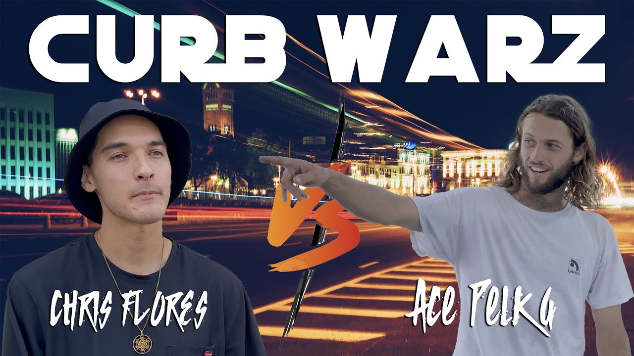 CURB WARZ - Ace Pelka Vs Chris Flores #CurbWarz
