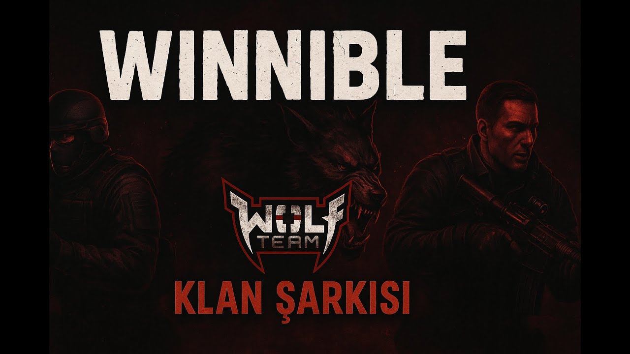 Wolfteam Klan Şarkısı “WİNNİBLE - KODUM MU OTURURSUN”