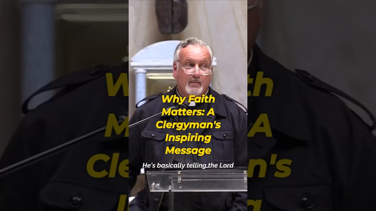 Why Faith Matters: A Clergyman's Inspiring Message