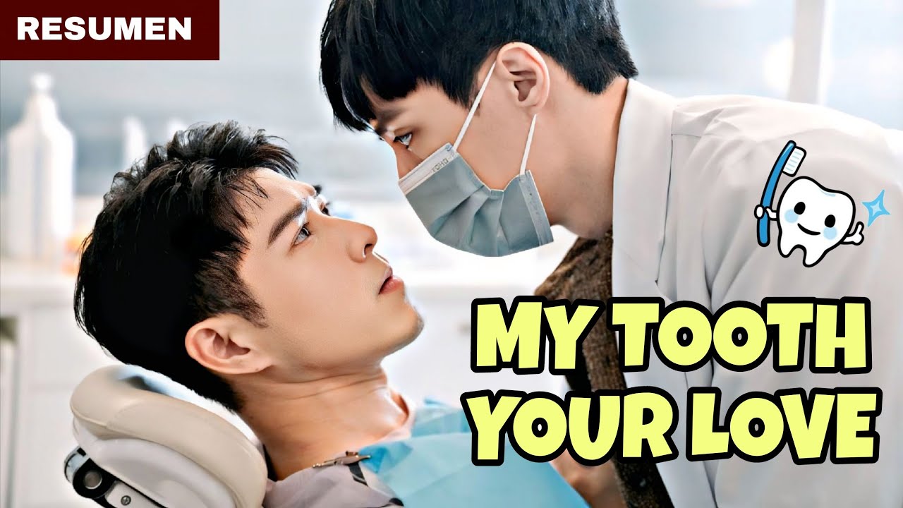 Se enamoró de su dentista (My tooth your love) #mytoothyourlove #seriebl #raikantopeni 