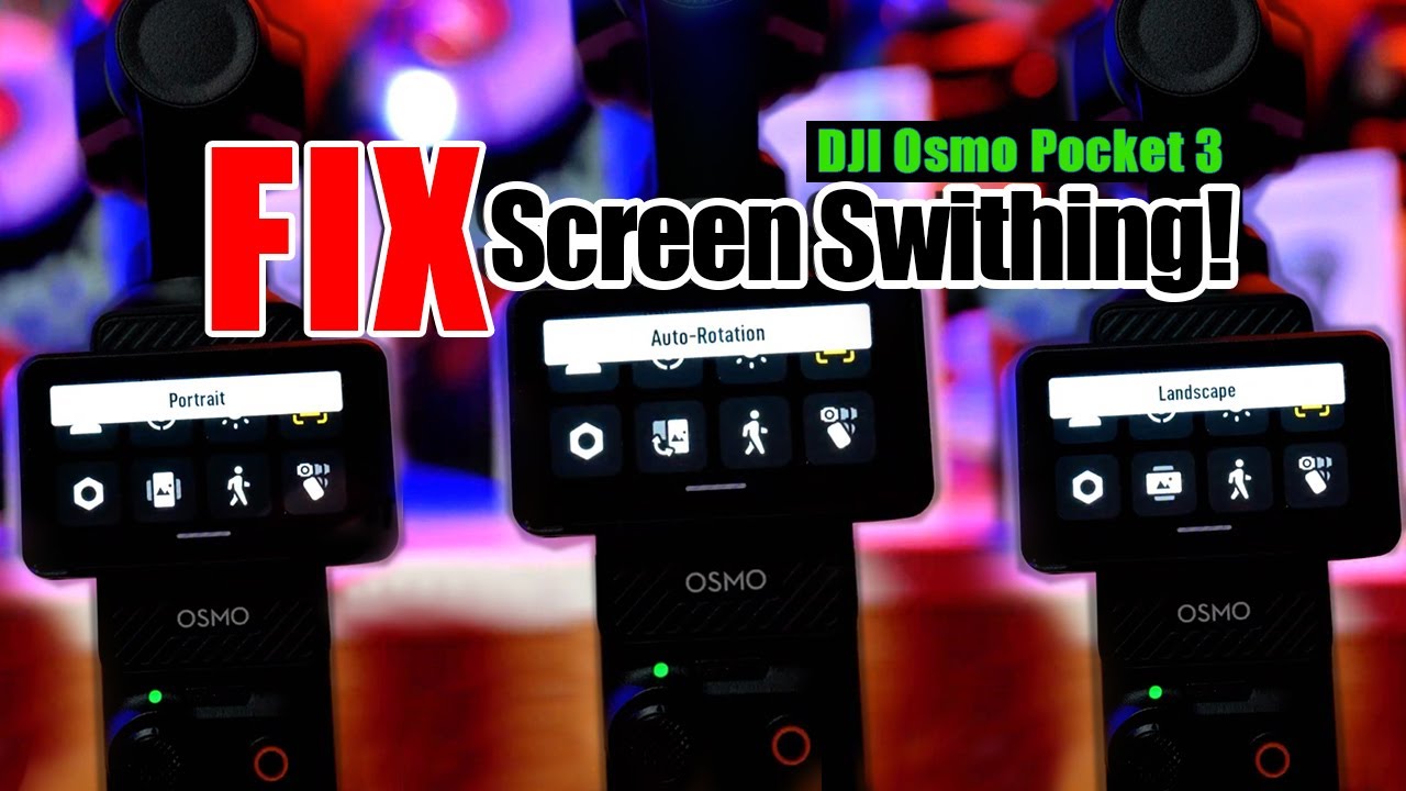 DJI Osmo Pocket 3 - Screen switch settings PORTRAIT to LANDSCAPE