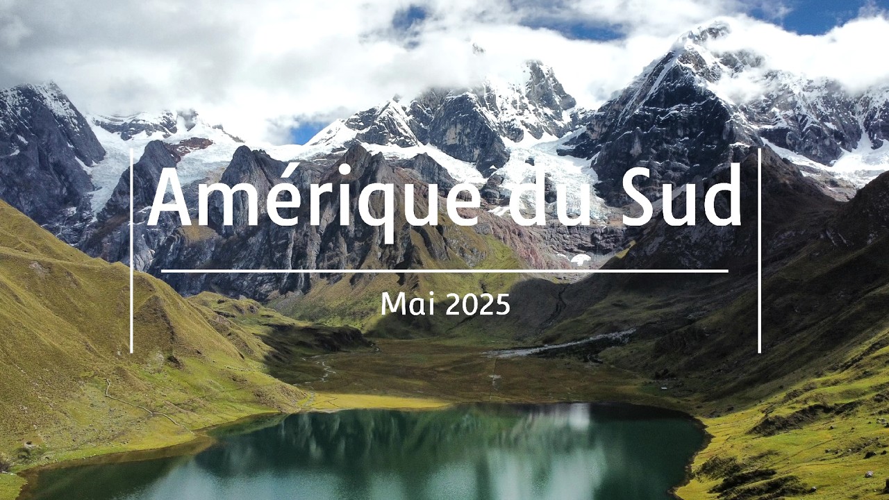 Amérique du Sud - Mai 2025