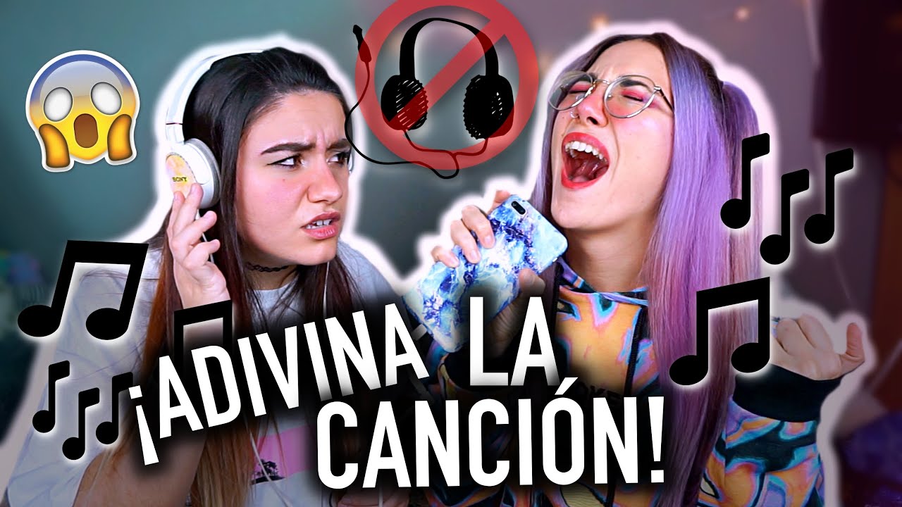 ADIVINA LA CANCI&Oacute;N sin escuchar!!🎧 CANTANDO con mi HERMANA