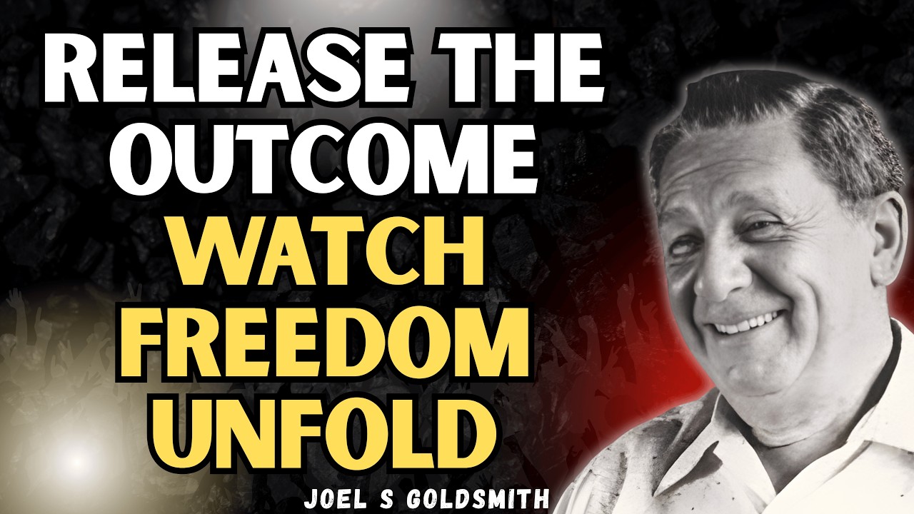 Joel S Goldsmith Reveals the Secret to FREEDOM: Release the Outcome & Watch Doors Open