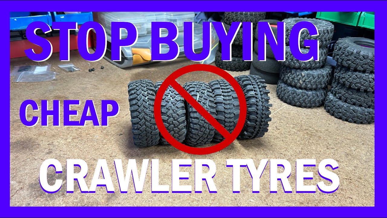 STOP buying CHEAP crawler tyres