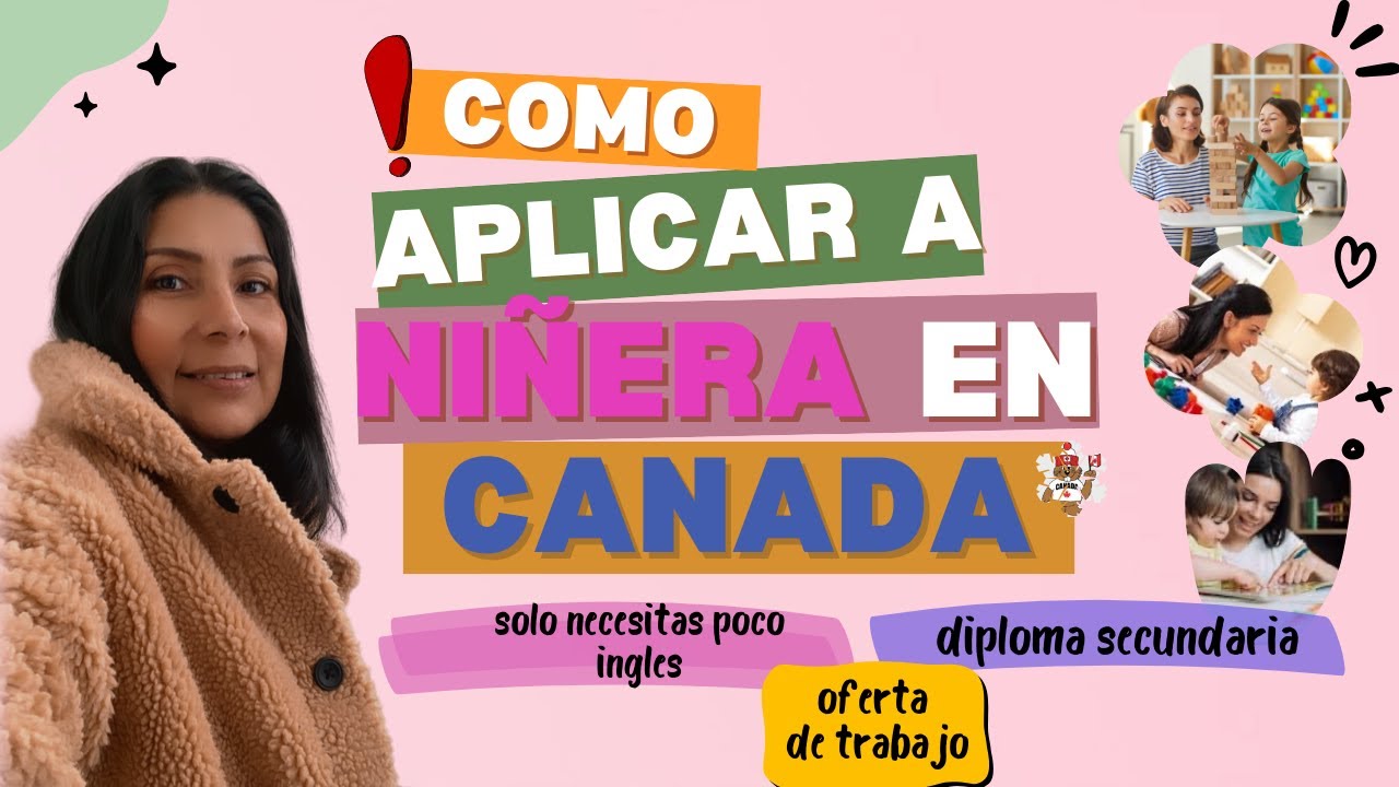 ¿Cómo Trabajar como Niñera en Canadá y Ganar en Dólares? 💰🇨🇦 ¡Descubre el Secreto!