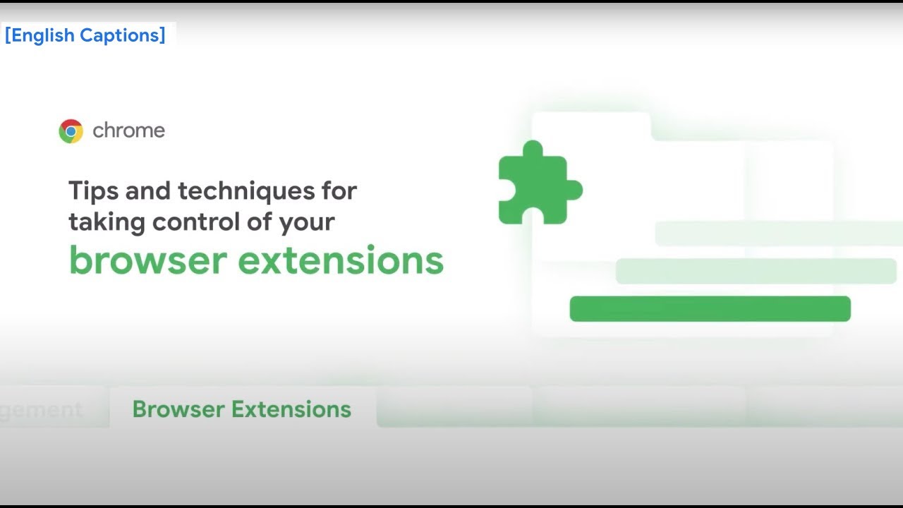 Tips and techniques for taking control of your browser extensions
