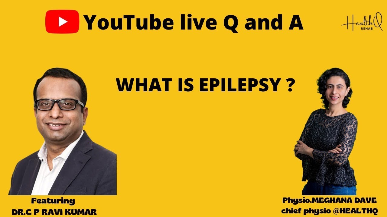 What is Epilepsy ? QnA session with Dr C P Ravi Kumar