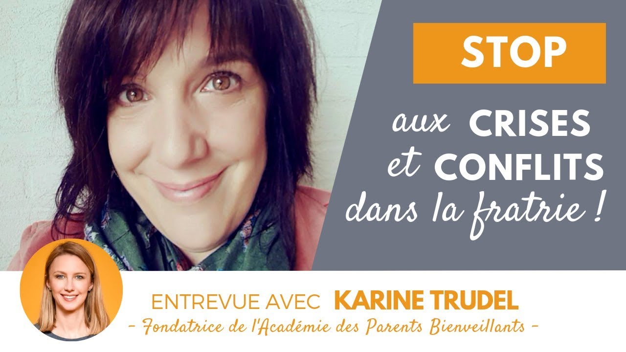 Les disputes & les crises, comment les gérer ? | Karine TRUDEL
