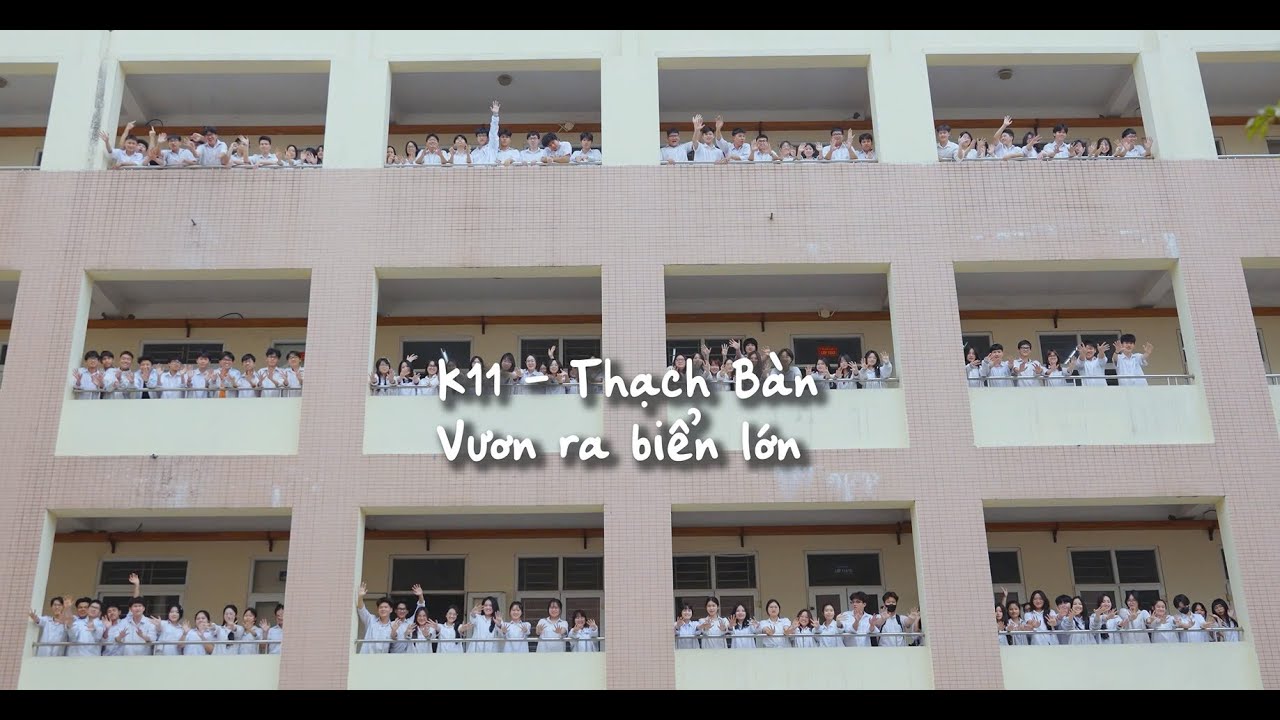 THANH XUÂN CỦA CHÚNG TA - Khối 12 - K11 Trường THPT Thạch Bàn