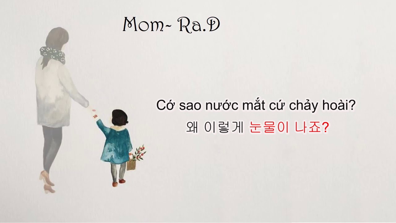 [Học tiếng hàn qua bài hát] Mom- Ra.D