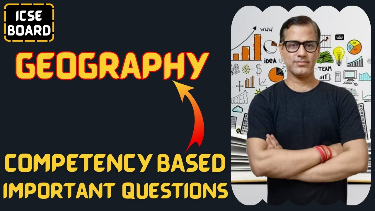 GEOGRAPHY Competency Based Important Questions🔥| CLASS 10 ICSE 2025 | @sirtarunrupani​