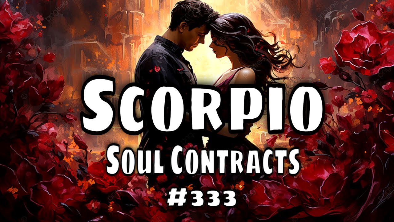 Scorpio Tarot: Spirit Says &ldquo;Soulmate Contract Time&rdquo; 💞 Triple 3s Confirm This Fated Reunion! #333
