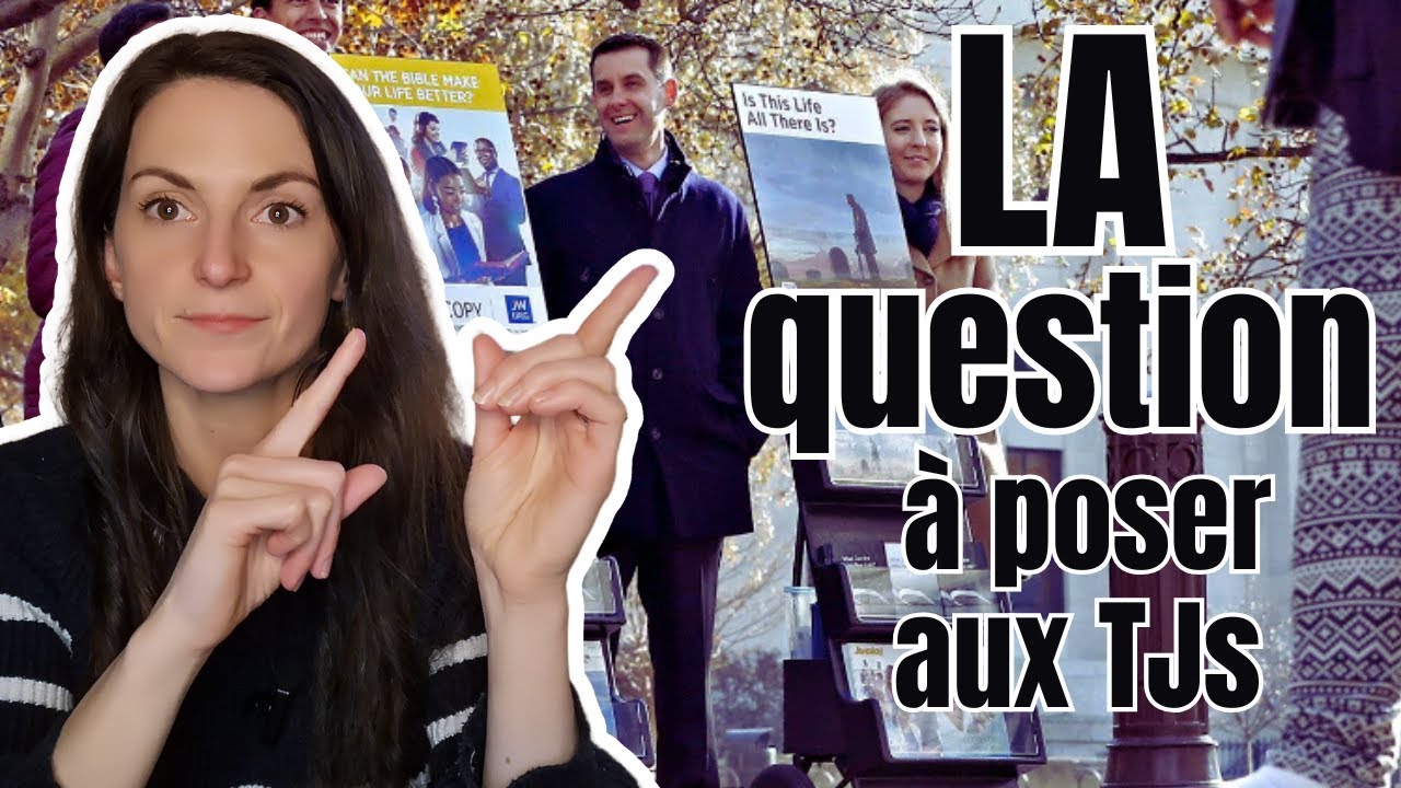 LA question à poser aux Témoins de Jéhovah