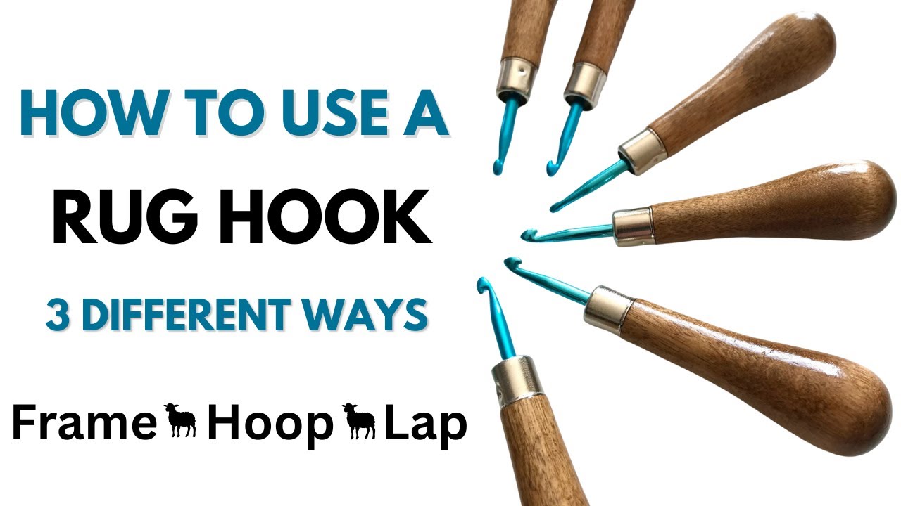 HOW TO USE A RUG HOOK {With a Frame, Hoop, Or Simply Hooking In Your Lap}