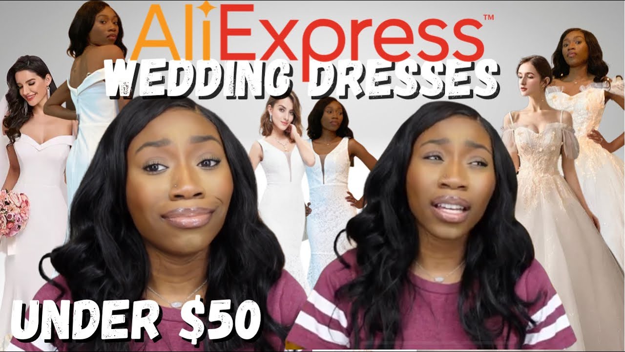 ALIEXPRESS WEDDING DRESS HAUL | TRYING ON CHEAP WEDDING DRESSES FROM ALIEXPRESS UNDER $50