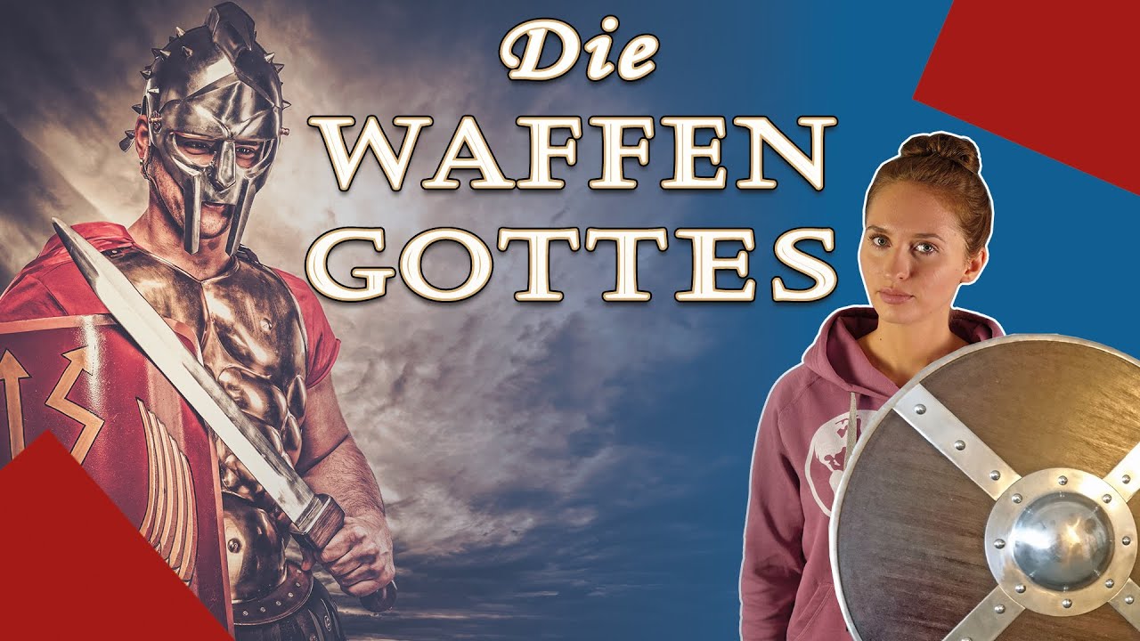 Die Waffenrüstung Gottes und der geistliche Kampf - Was sagt die Bibel