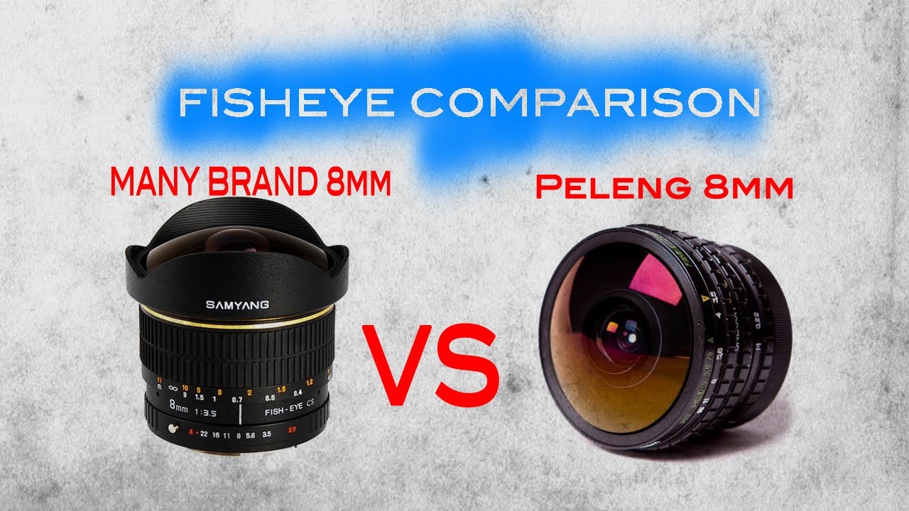 Peleng 8mm VS Many Brand 8mm Fisheye Comparison (Opteka, Rokinon, Samyang, Bower, Pro Optic)