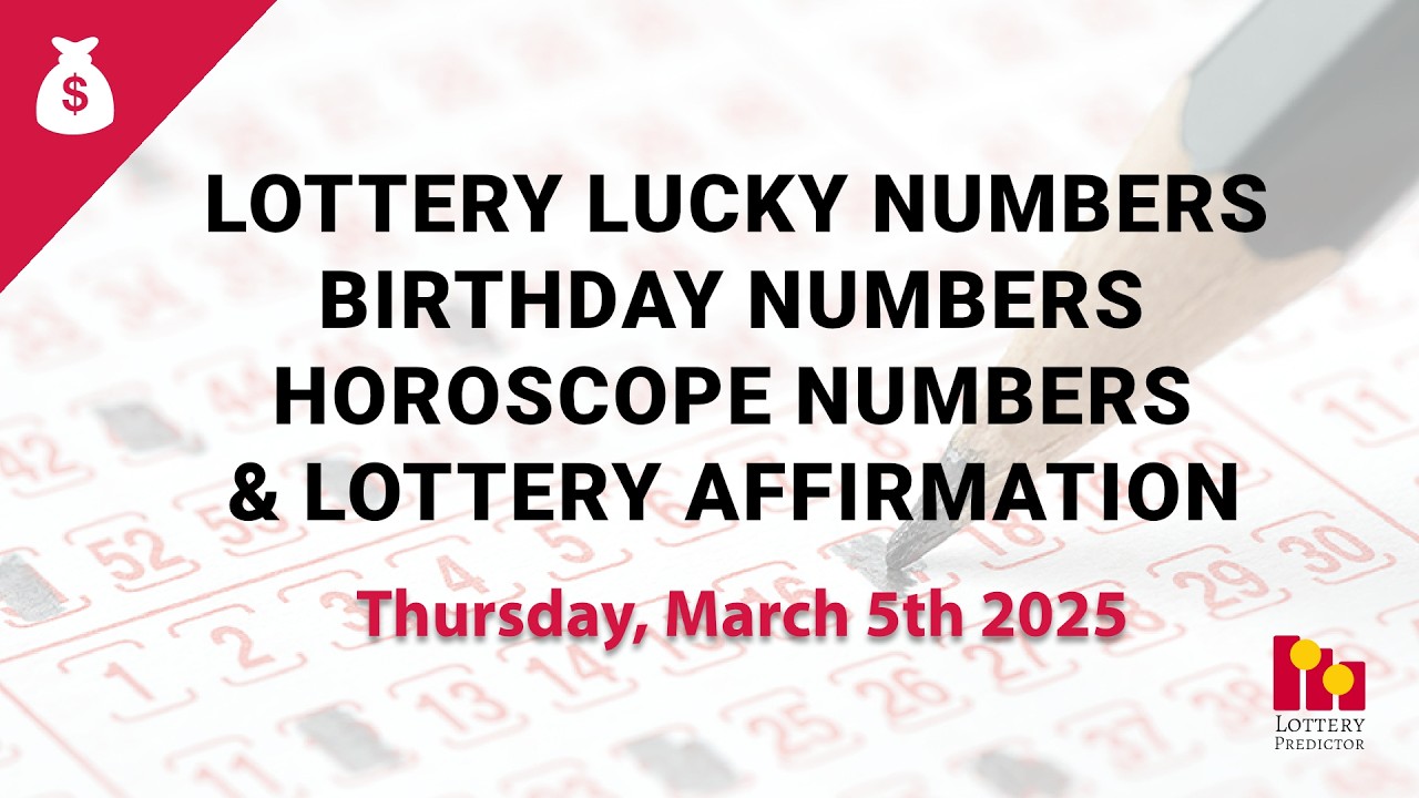 March 5th 2026 - Lottery Lucky Numbers, Birthday Numbers, Horoscope Numbers