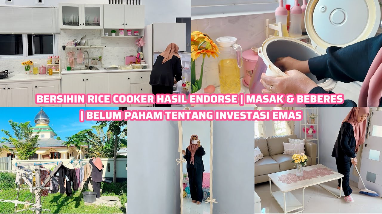 BERSIHIN RICE COOKER HASIL ENDORSE | MASAK & BEBERES | BELUM PAHAM TENTANG INVESTASI EMAS