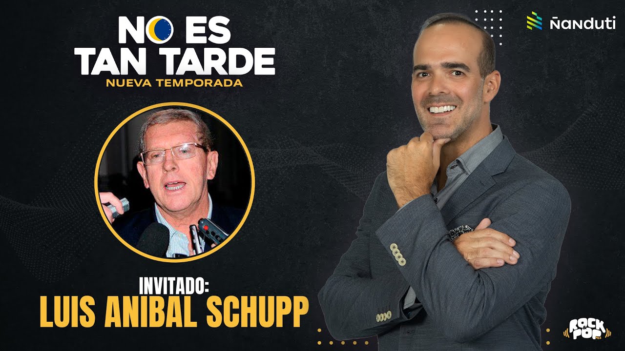 ¡ARRANCA NO ES TAN TARDE CON ALVARO MORA!HOY NOS VISITA LUIS ANIBAL SCHUPP