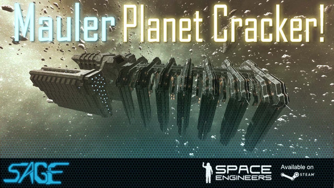 Space Engineers, Mauler (Planet Cracker)