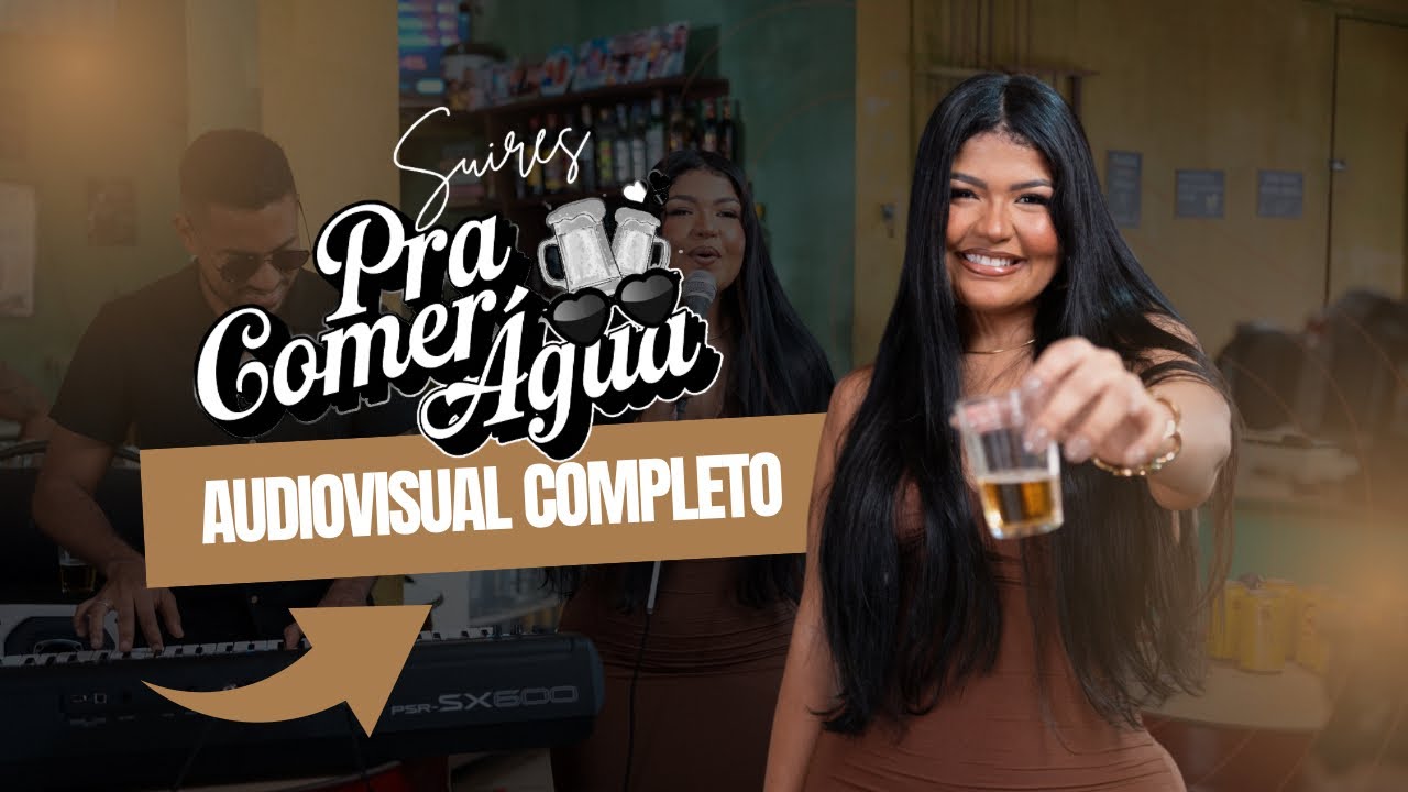 PRA COMER &Aacute;GUA | SUIRES BORGES (AUDIOVISUAL COMPLETO)