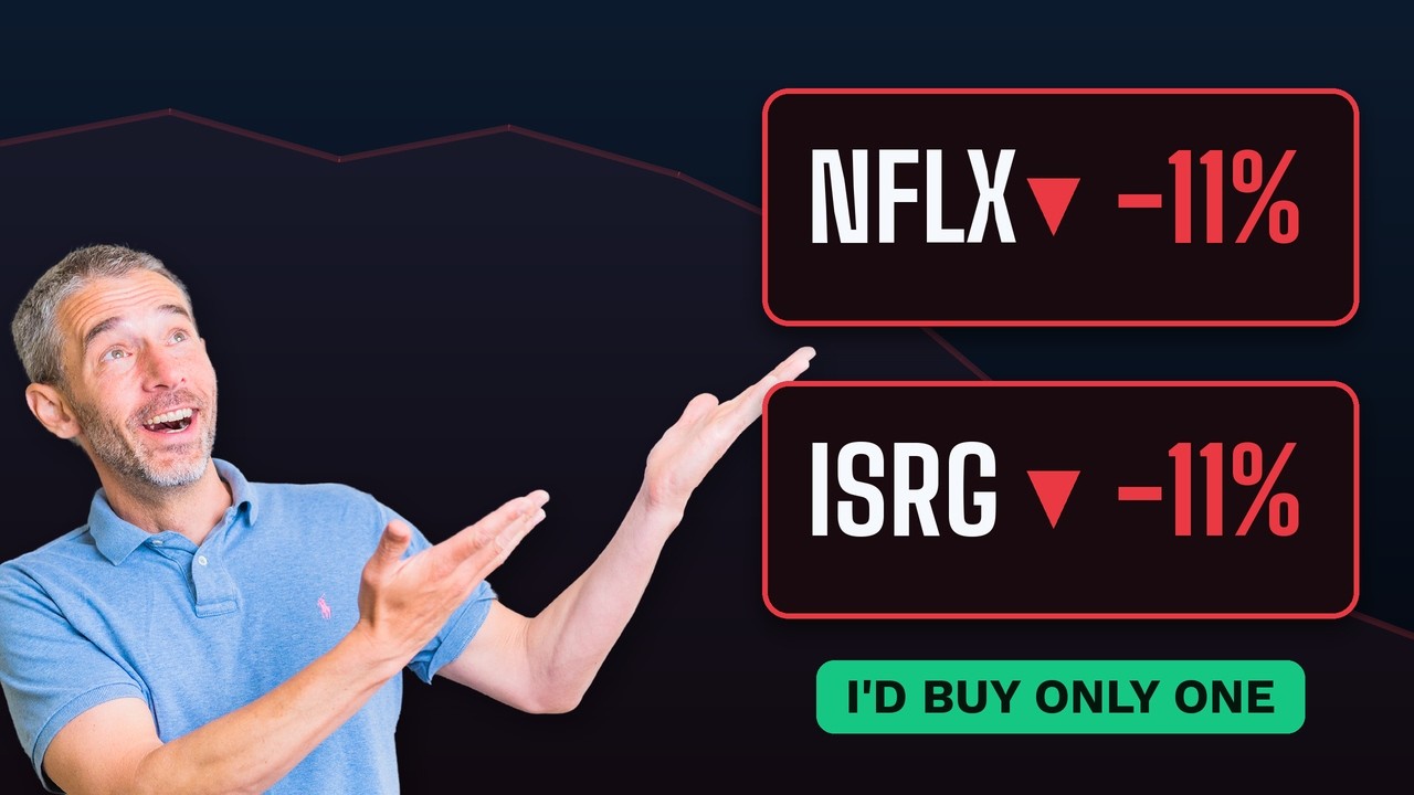 Netflix & Intuitive Surgical Crashed Today. I'd Only Buy One