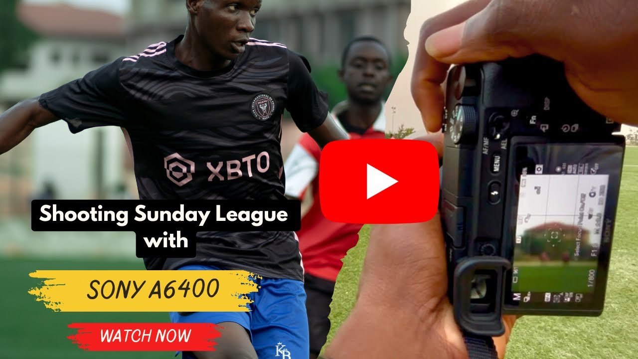 POV: Shooting Sunday League Football with Sony a6400