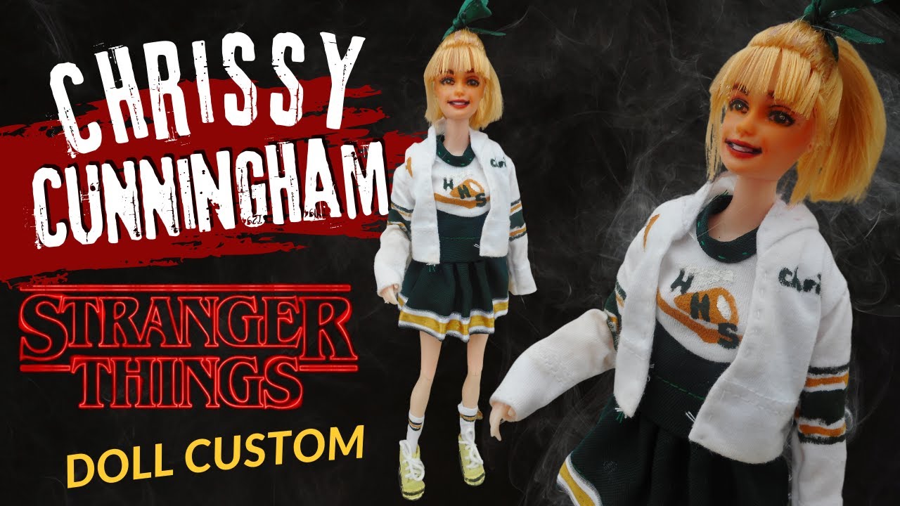 Chrissy Cunningham (#STRANGERTHINGS) Inspired Doll Custom