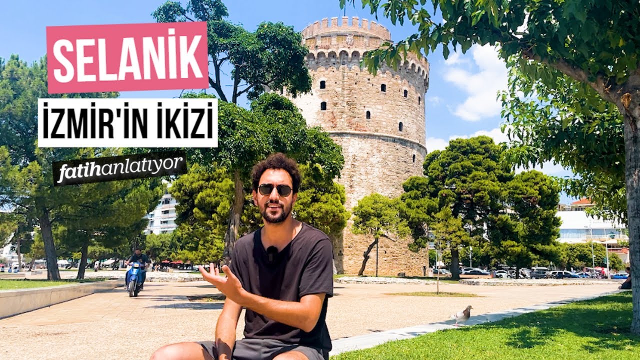 Selanik - Atatürk'ün Doğduğu Şehri Geziyoruz