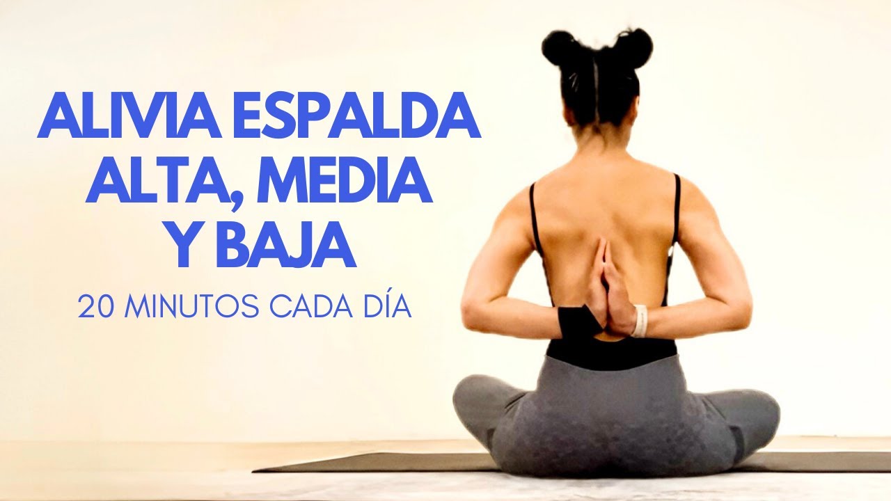 Alivia Espalda Alta, Media y Baja en 20 Min 🧘‍♀️ Yoga en Casa