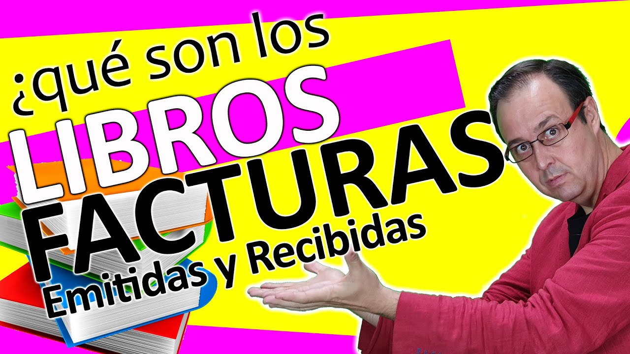 📕📒 LIBRO REGISTRO facturas emitidas y recibidas, Qué son?, Quién esta obligado? - CONTABILIDAD PYMES