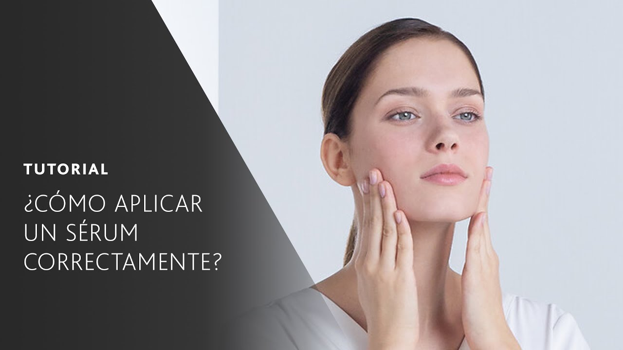 ¿Cómo se aplica Correctamente un Sérum en la Piel? Con la Técnica Esthederm | TUTORIALES ESTHEDERM