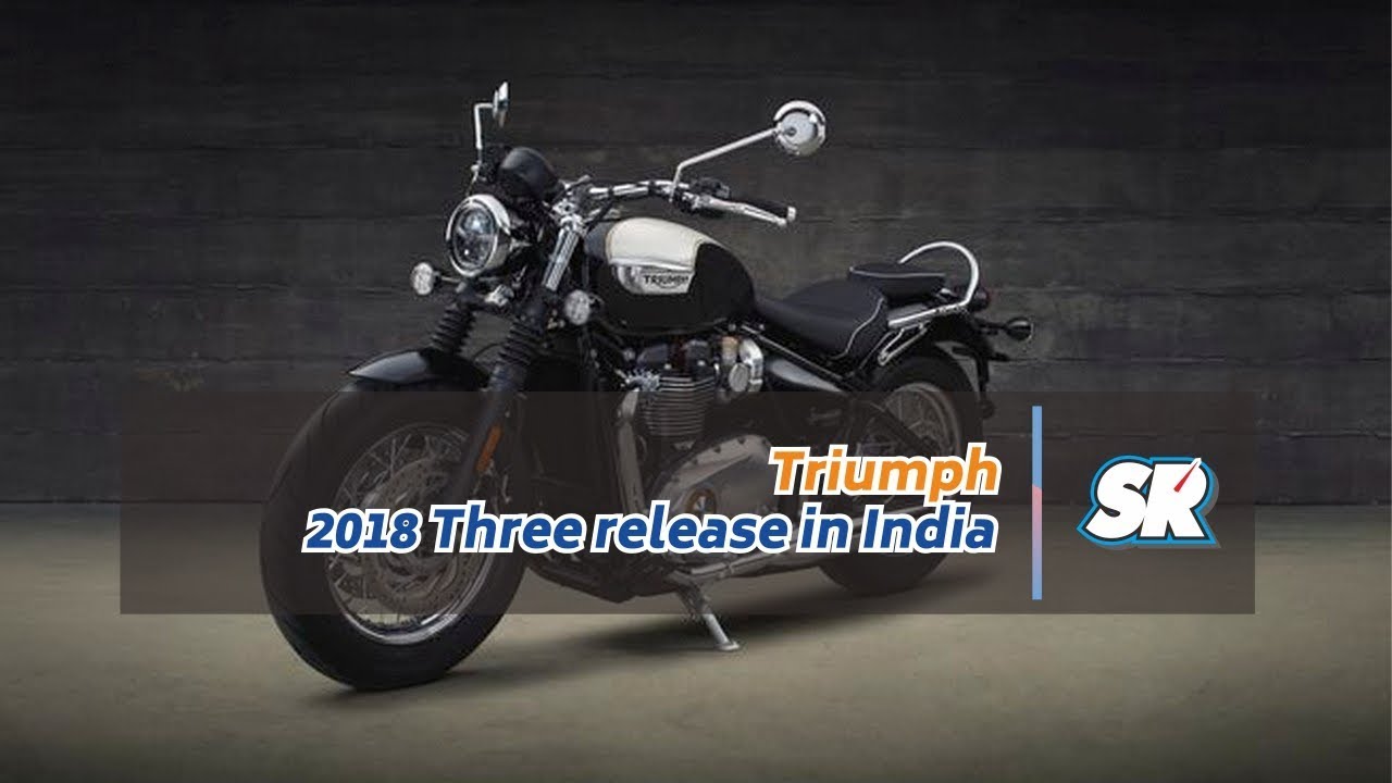 Triumph India: three bike will be launched for 2018