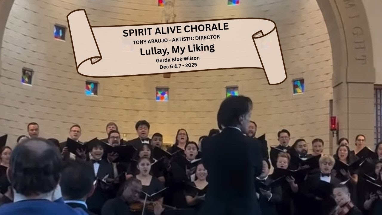 Lullay, My Liking   Spirit Alive Chorale 2025