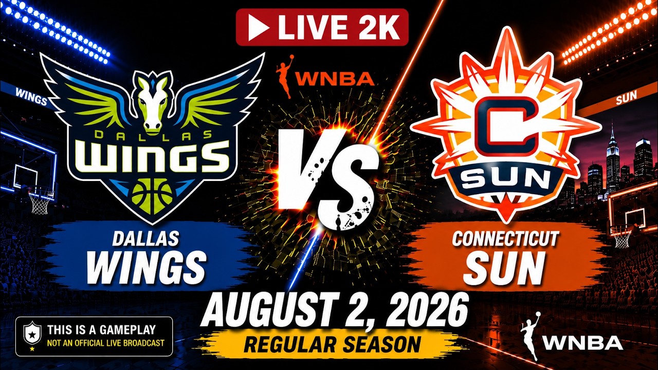 WNBA LIVE! Dallas Wings vs Connecticut Sun   | 2K | August 2, 2026 | WNBA Regular Season