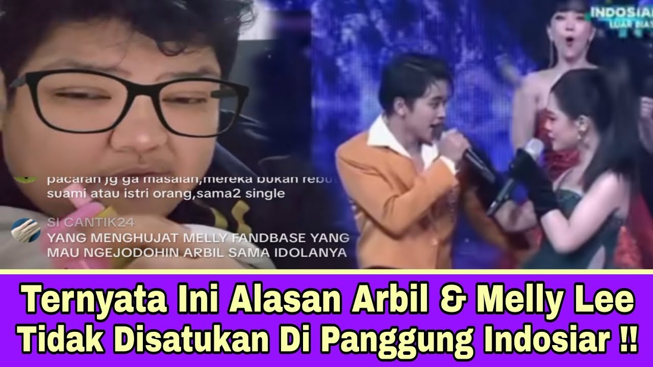 Ternyata Ini Alasan Arbil & Melly Lee Tidak Disatukan Dipanggung Indosiar !!