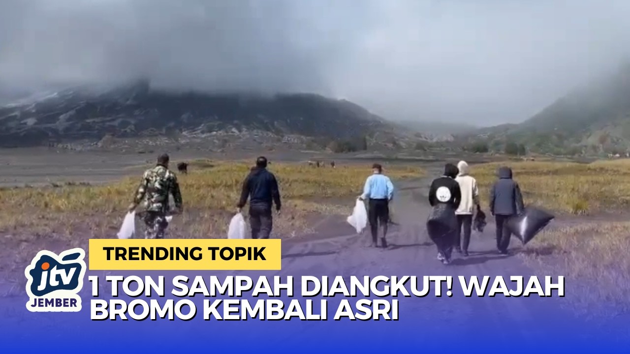 Efek Sentilan Presiden! Aksi Besar-Besaran Bersih Sampah di Gunung Bromo