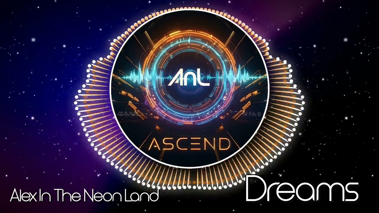 🚀 Dreams | Album: Ascend (EDM / Progressive House) | ANL 🚀