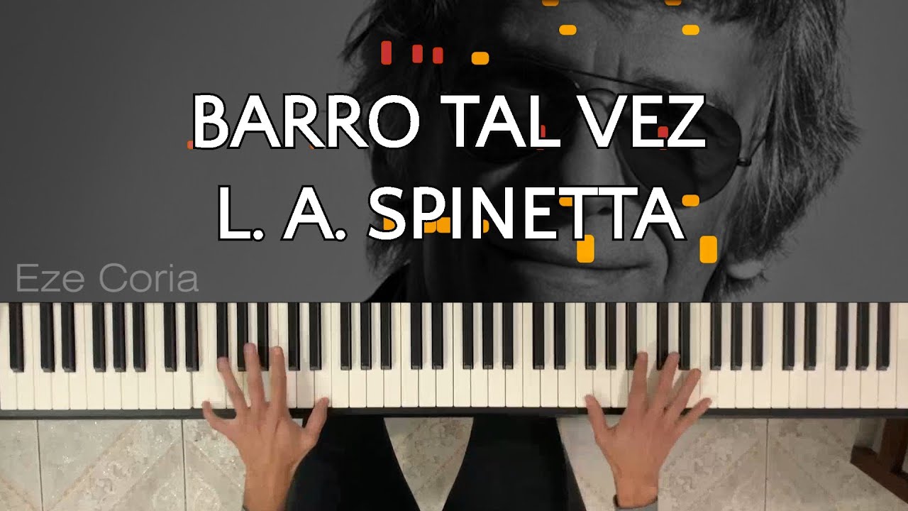 Barro Tal Vez || Luis Alberto Spinetta ~ Piano Cover