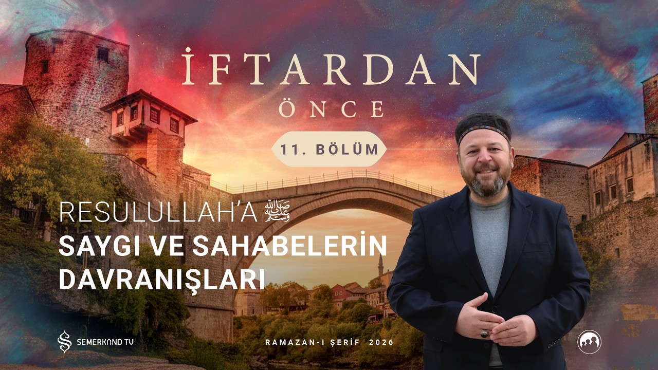 İFTARDAN ÖNCE 2026 | 11. BÖLÜM | NECİP KARAKAYA VE SABRİ KÜTÜKÇÜ
