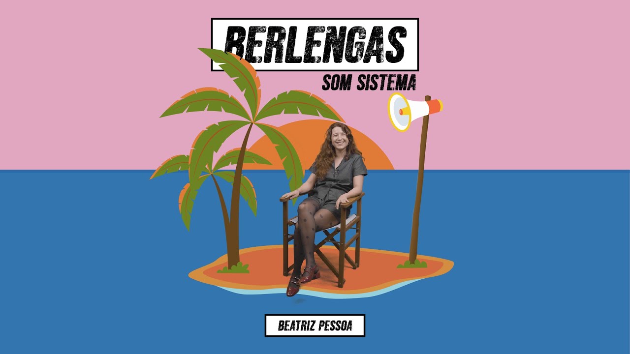 Beatriz Pessoa | Berlengas Som Sistema | Antena 3