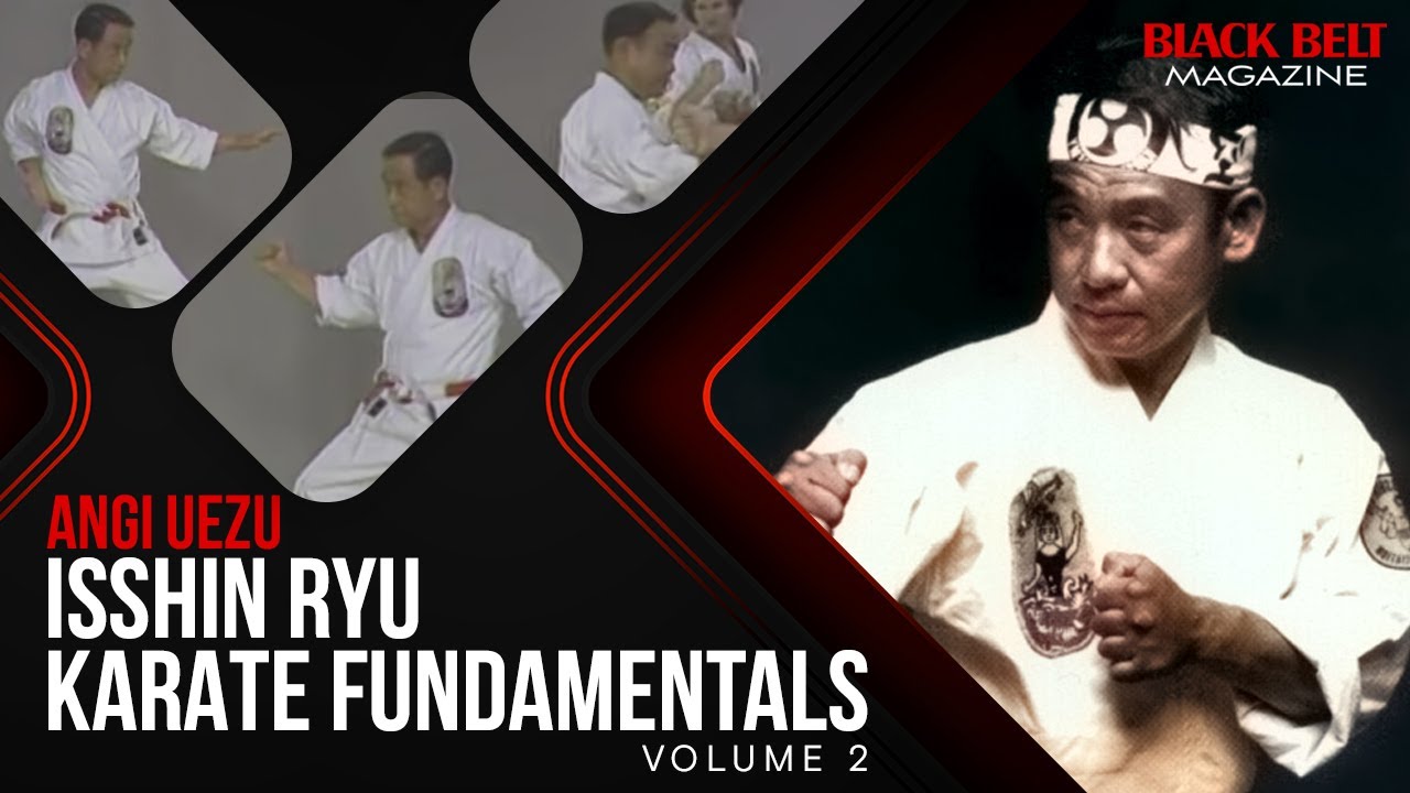 Isshin Ryu  (Vol 2) Karate Fundamentals,  Angi Uezu | Black Belt Magazine